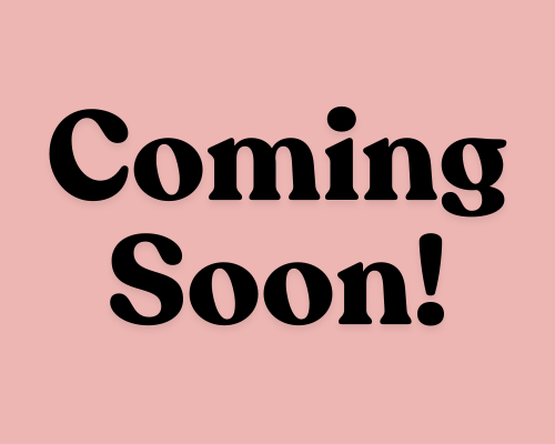 Coming Soon!